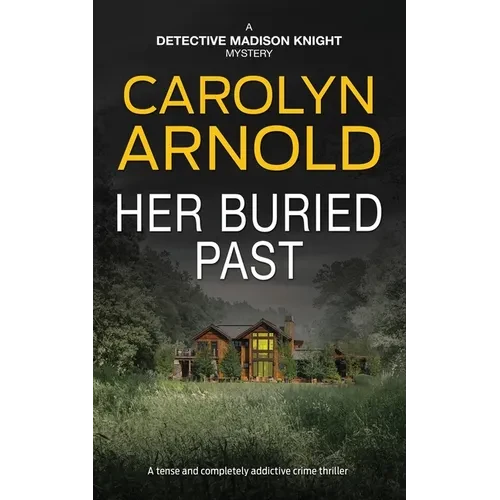 Her Buried Past: A tense and completely addictive crime thriller - Paperback