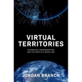 Virtual Territories: Technology, Representation, and the State in a Digital Age - Paperback