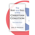 The Rise and Fall of the Christian Coalition: The Inside Story - Paperback