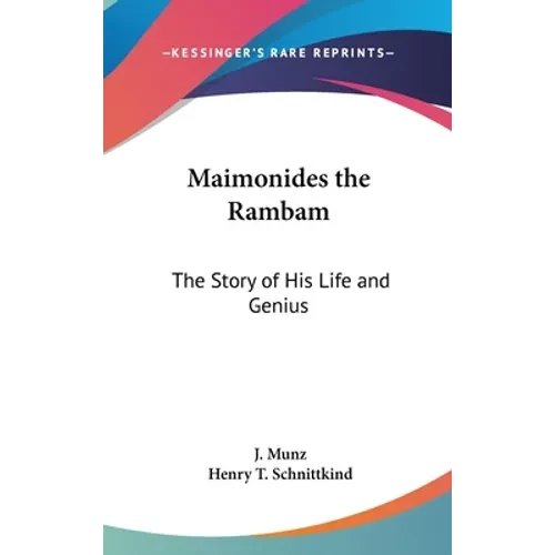 Maimonides the Rambam: The Story of His Life and Genius - Hardcover