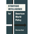 Strategic Intelligence for American World Policy - Paperback