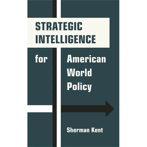 Strategic Intelligence for American World Policy - Paperback