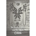 The Seed of Adam and the Egg of Lillith - Paperback