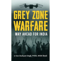 Grey Zone Warfare: Way Ahead for India - Hardcover