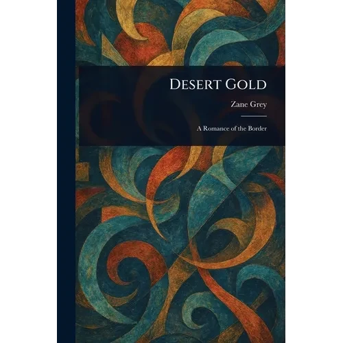 Desert Gold - Paperback