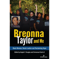 Breonna Taylor and Me: Black Women, Racial Justice and Reclaiming Hope - Paperback