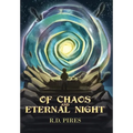 Of Chaos and Eternal Night - Hardcover