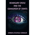 Hemingway Castle and the Communion of Saints - Paperback