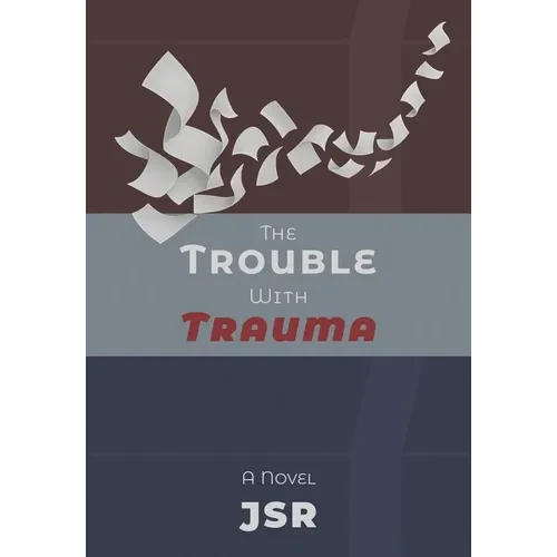 The Trouble with Trauma - Paperback