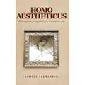 Homo Aestheticus: Philosophical Fragments on the Will to Art - Hardcover