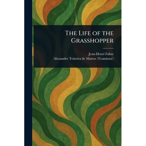 The Life of the Grasshopper - Paperback