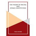 The Theory of Spectra and Atomic Constitution - Paperback