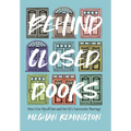 Behind Closed Doors: How I Got Myself Into and Out of a Narcissistic Marriage - Hardcover