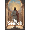 The Search: A Historian's Search for Historical Jesus - Paperback