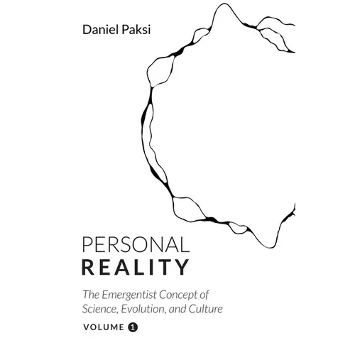 Personal Reality, Volume 1: The Emergentist Concept of Science, Evolution, and Culture - Hardcover