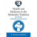 Health and Medicine in the Methodist Tradition - Paperback