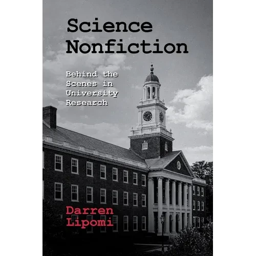 Science Nonfiction: Behind the Scenes in University Research - Paperback