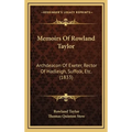 Memoirs Of Rowland Taylor: Archdeacon Of Exeter, Rector Of Hadleigh, Suffolk, Etc. (1833) - Hardcover