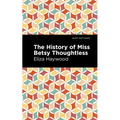 The History of Miss Betsy Thoughtless - Hardcover