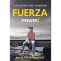 FUERZA (Power): A Developer's First Adventure - Hardcover