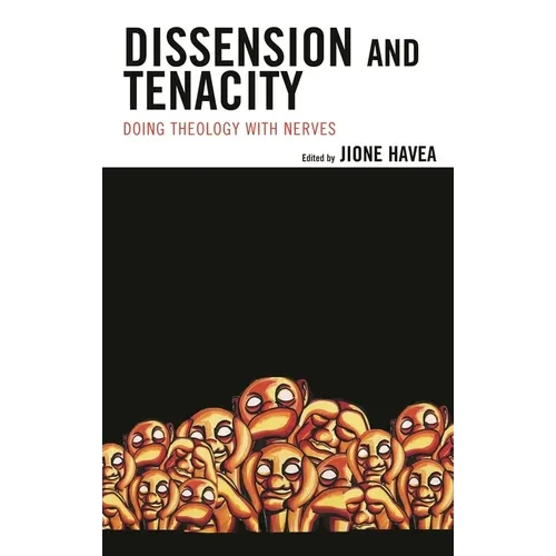 Dissension and Tenacity: Doing Theology with Nerves - Paperback