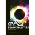 Queer and Deleuzian Temporalities: Toward a Living Present - Paperback