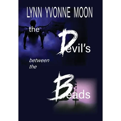 The Devil's Between the Beads - Hardcover