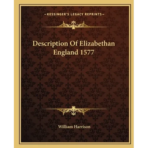 Description Of Elizabethan England 1577 - Paperback