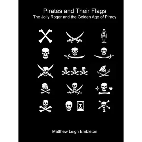 Pirates and Their Flags - Hardcover