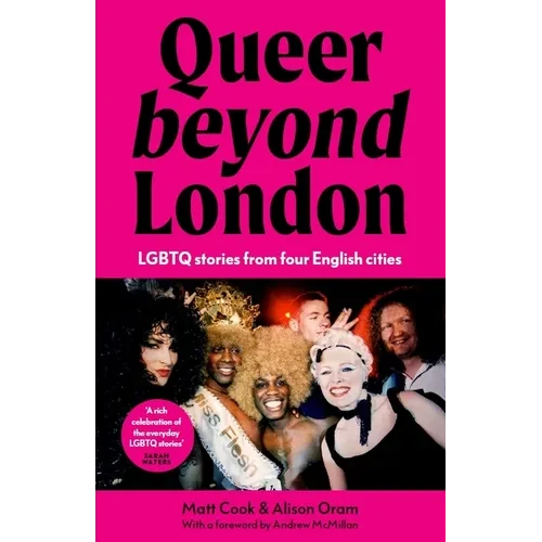 Queer Beyond London: LGBTQ Stories from Four English Cities - Paperback
