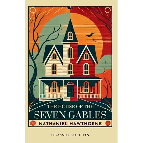 The House of the Seven Gables - Paperback