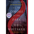 All the Colors of the Dark: A Read with Jenna Pick - Paperback