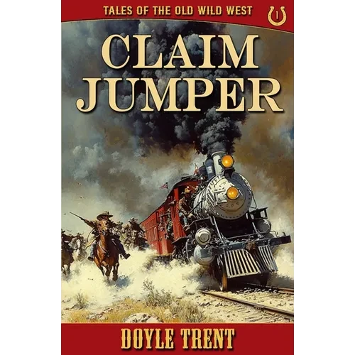 Claim Jumper: Tales of the Old Wild West - Book 1 - Paperback