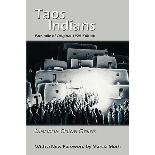 Taos Indians: Facsimile of original 1925 edition - Paperback