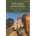 Women Fighters in the Kurdish National Movement: Transforming Gender Politics and the PKK - Paperback
