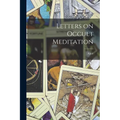 Letters on Occult Meditation