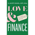 Love and Finance: How to talk to your partner about money and not kill each other - Hardcover