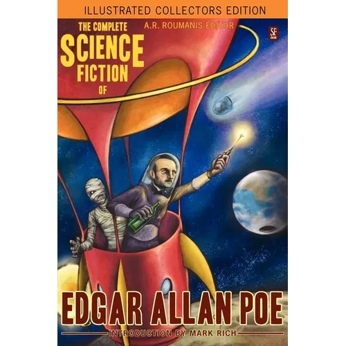 The Complete Science Fiction of Edgar Allan Poe (Illustrated Collectors Edition)(SF Classic) - Paperback