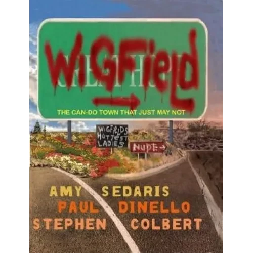 Wigfield: The Can-Do Town That Just May Not - Hardcover