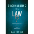 Circumventing the Law: Rabbinic Perspectives on Loopholes and Legal Integrity - Paperback