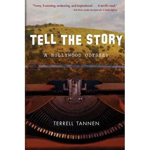 Tell the Story: A Hollywood Odyssey - Paperback
