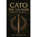 Cato the Younger: Rome's Last Republican - Paperback
