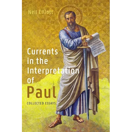 Currents in the Interpretation of Paul: Collected Essays - Hardcover