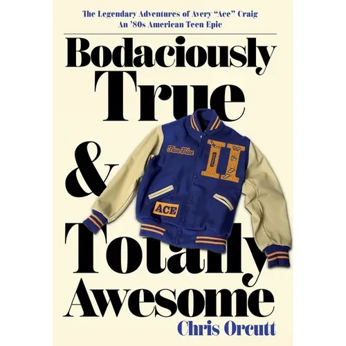 Bodaciously True & Totally Awesome: Episode II, True Blue - Hardcover