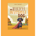 My Magical Invisible Dog - Hardcover