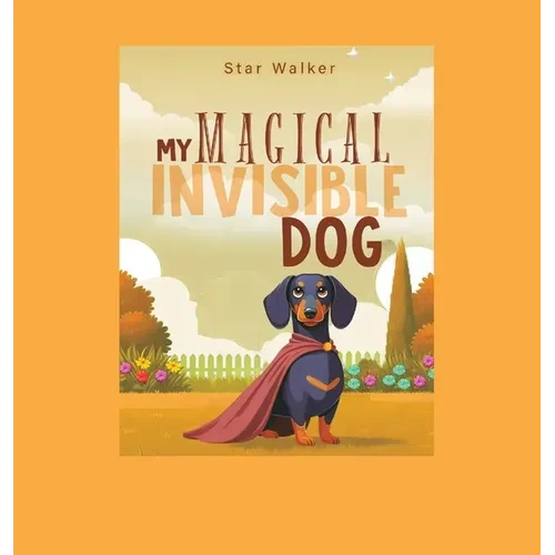 My Magical Invisible Dog - Hardcover