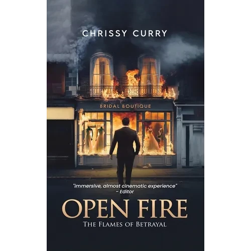Open Fire: The Flames of Betrayal - Hardcover