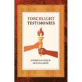 Torchlight Testimonies: Stories of God's Faithfulness - Paperback