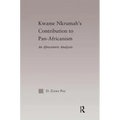 Kwame Nkrumah's Contribution to Pan-African Agency: An Afrocentric Analysis - Paperback