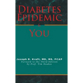 Diabetes Epidemic and You: Forward to the Third Edition by Prof. Tim Noakes - Hardcover